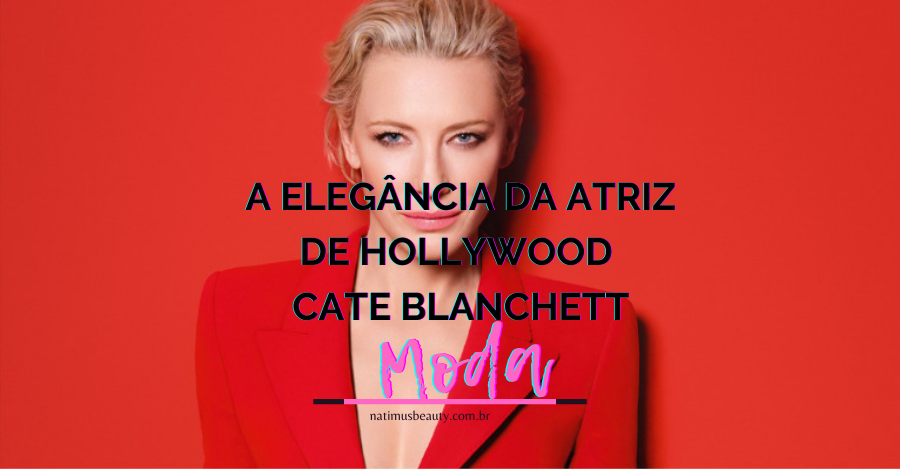 A elegância da atriz de Hollywood Cate Blanchett