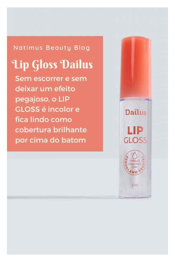 Lip Gloss Dailus novidades no make nacional