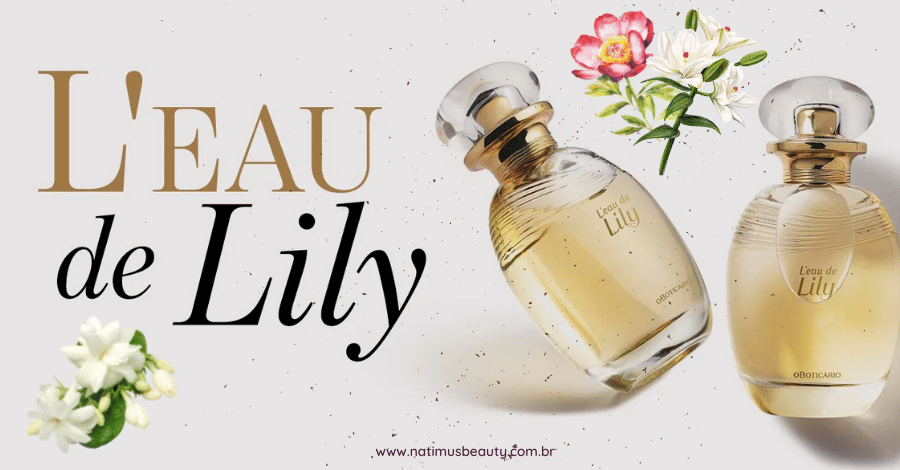 Conheça L'eau de Lily novo perfume de O Boticário. Feito especialmente para quem já ama a marca de perfumaria feminina do Boticário (ou sempre quis experimentar) L'eau de Lily é o primeiro desodorante colônia de Lily. l'eau de lily de o boticário Natimus Beauty Blog.