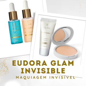 Eudora Glam Invisible, novidade em maquiagem invisível