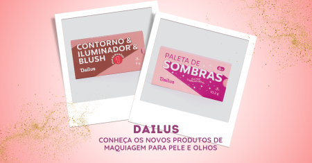 Novidades Dailus: Paleta Trio Pele e Paleta Sexteto Sombras