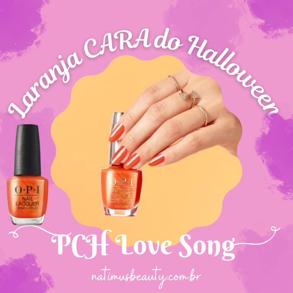 Sugestão de esmaltes para o Halloween. O Esmalte O.P.I PCH LOVE SONG é um laranja cintilante que vai ser a peça principal da sua fantasia, é a CARA DO Halloween com certeza! 