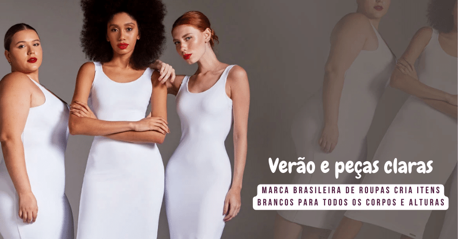 A Modab, e-commerce de moda feminina criado por uma mulher, para todas as mulheres, vai de encontro às restrições e destaca vantagens de peças brancas e claras para qualquer biótipo.