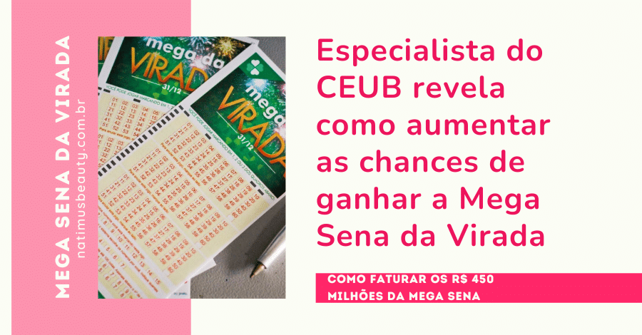 Especialista do CEUB dá dicas de como faturar os R$ 450 milhões da Mega Sena da Virada