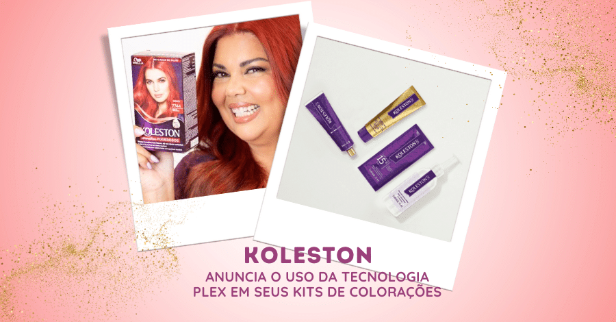 Koleston anuncia o uso da Tecnologia Plex em seus Kits de Colorações