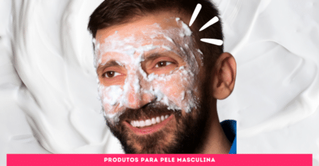 Por que escolher produtos criados para a pele masculina?