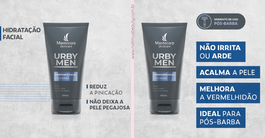 Produtos para pele masculina: Pós-Barba e Hidratante Facial Urby Men Mantecorp com 60 ml. Natimus Beauty Blog.
