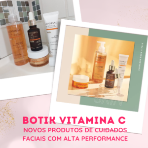 Botik Vitamina C novos produtos de skincare