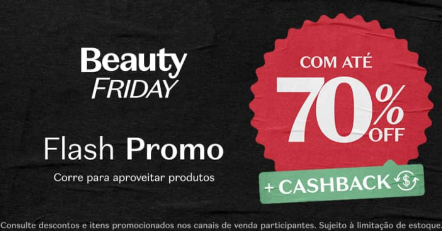 Flash Promo Beauty Friday  APROVEITE!