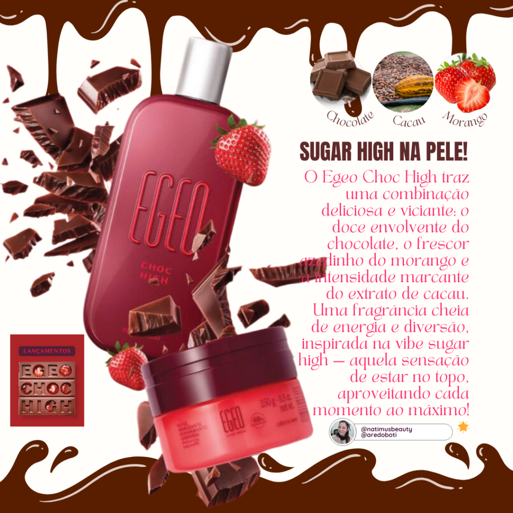 Egeo Choc High, o novo perfume da linha Egeo, que promete deixar todo mundo apaixonado!
