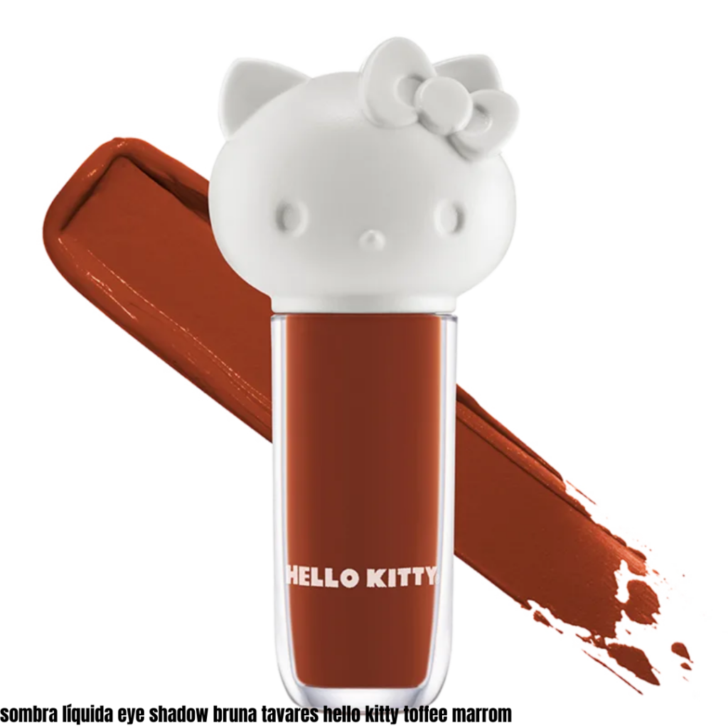 sombra líquida eye shadow bruna tavares hello kitty toffee marrom