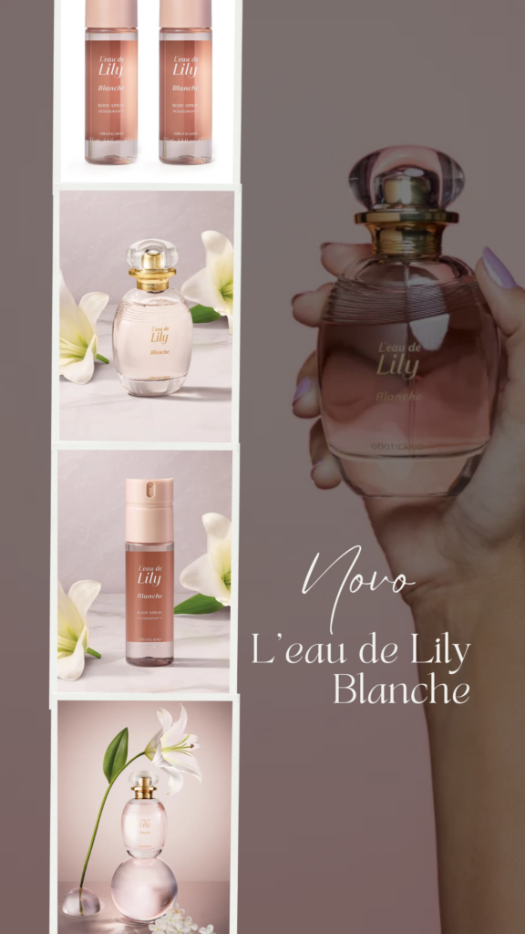 Novo Lily Blanche de O Boticário