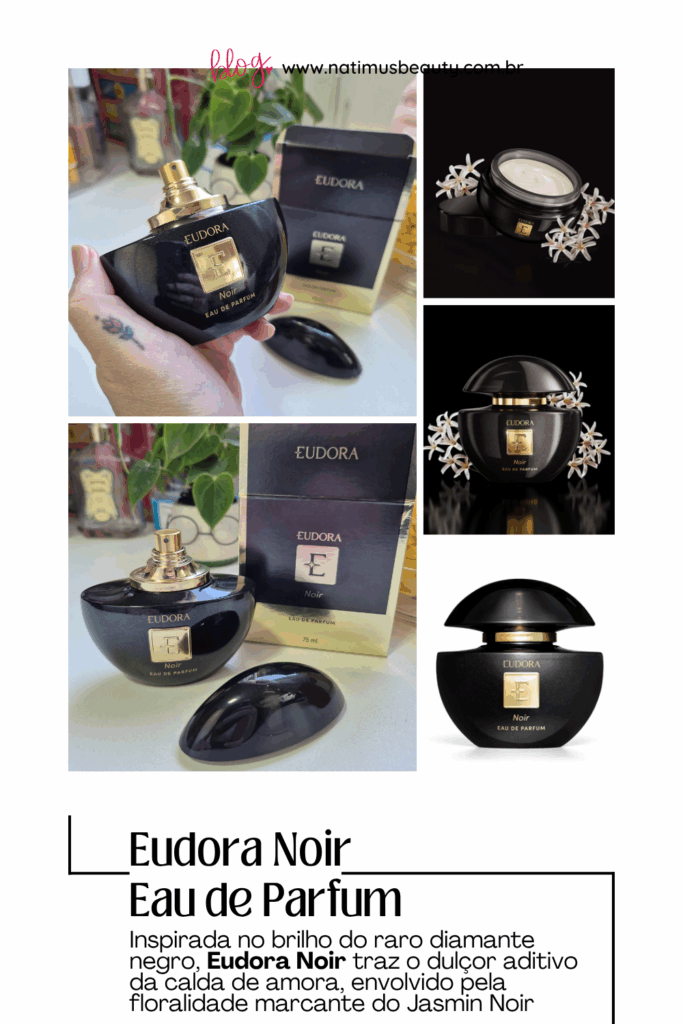 Eudora Noir Eau de Parfum Resenha será que é bom?