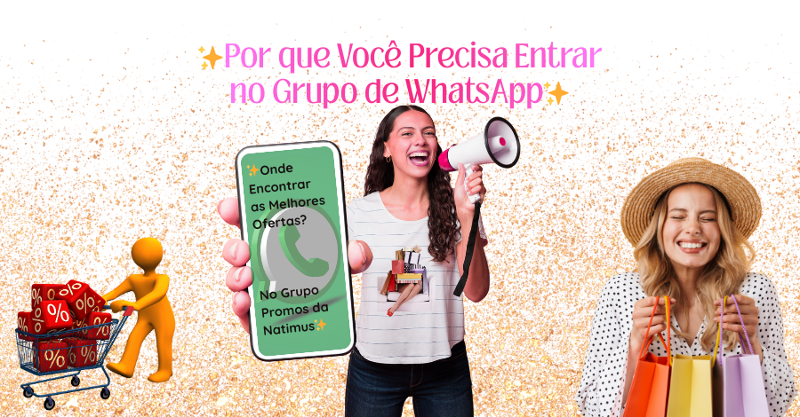 Por que Milhares Amam Grupos de Promoções — E o da Natimus É Especial